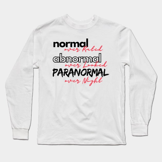 normal, abnormal, paranormal Long Sleeve T-Shirt by Paranormal Merch